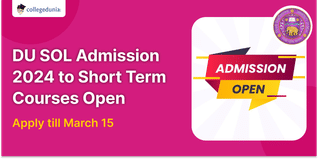 DU SOL Admission 2024 to Short Term Courses Open; Apply till March 15